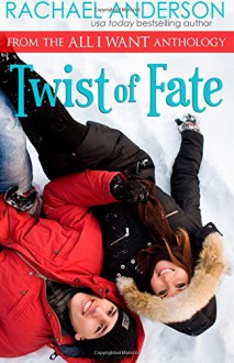 Twist of Fate (A Holiday Romance Novella) - Rachael Anderson