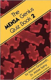 The Mensa Genius Quiz Book 2 - Marvin Grosswirth, Abbie F. Salny