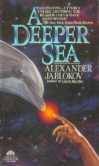 A Deeper Sea - Alexander Jablokov