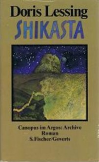 Shikasta: Canopus im Argos: Archive - Doris Lessing, Helga Pfetsch