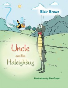 Uncle and the Haleighbug - Blair Brown