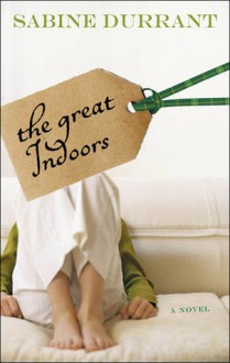 The Great Indoors - Sabine Durrant