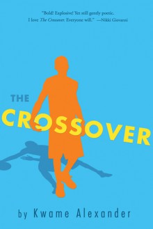 The Crossover - Kwame Alexander