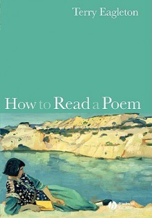 How to Read a Poem - Terry Eagleton