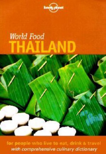 World Food Thailand - Lonely Planet, Joe Cummings