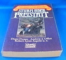 Sturm über Freistatt - Robert Lynn Asprin, Lynn Abbey, Diane Duane, Diana L. Paxson, Andrew J. Offutt, Lore Straßl