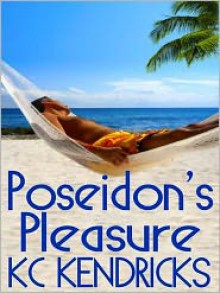 Poseidon's Pleasure - K.C. Kendricks