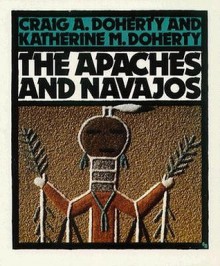 The Apaches and Navajo - Katherine M. Doherty