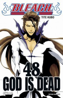 Bleach, Tome 48: God is Dead - Tite Kubo