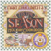 Tis The Season Holiday Cookbook-M. Engelbreit - Mary Engelbreit, Alison Miksch