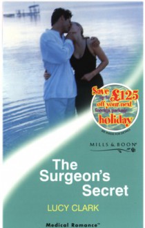 The Surgeon's Secret - Lucy Clark