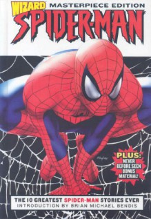 Spider-Man: The 10 Greatest Spider-Man Stories Ever - Peter David, Brian Michael Bendis, Roger Stern, John Romita Jr., Rich Buckler