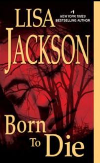 Born to Die - Lisa Jackson