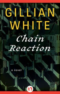 Chain Reaction - Gillian White