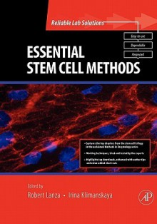 Essential Stem Cell Methods - Robert P. Lanza, Irina Klimanskaya