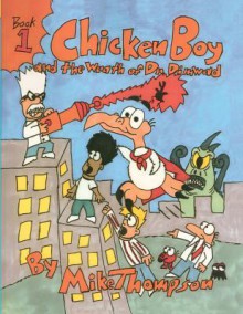 Chicken Boy and the Wrath of Dr. Dimwad - Mike Thompson