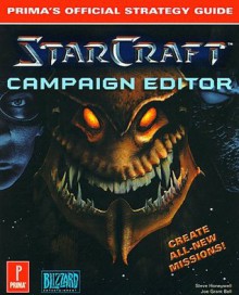 Starcraft Campaign Editor (Prima's Official Strategy Guide) - Steve Honeywell, Joe Grant Bell, Joe G. Bell