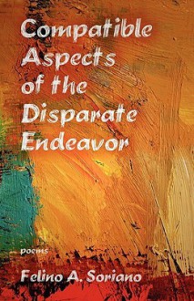 Compatible Aspects of the Disparate Endeavor - Felino A. Soriano