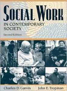 Social Work in Contemporary Society - Charles D. Garvin, John E. Tropman