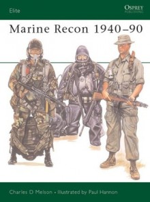 Marine Recon 1940-90 - Charles Melson, Paul Hannon