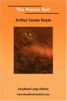 The Poison Belt [Easyread Large Edition] - Arthur Conan Doyle