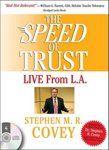 The Speed of Trust: Live from L.A. (Audio) - Stephen M.R. Covey