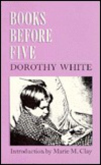 Books Before Five - Dorothy White