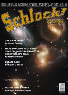 Schlock! Webzine Vol. 5, Issue 18 - Steve Cooper, Gary Murphy, Nathan Witkin, Kevin L Jones, James Rhodes, Rob Bliss, Gregory KH Bryant, Gavin Chappell