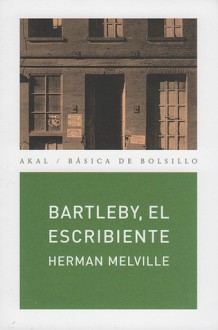 Bartleby, el escribiente - Herman Melville