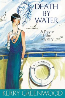 Death By Water (Phryne Fisher, #15) - Kerry Greenwood