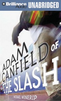 Adam Canfield of the Slash (Audio) - Michael Winerip