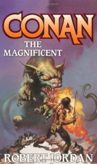 Conan The Magnificent (Conan (Tor)) - Robert Jordan