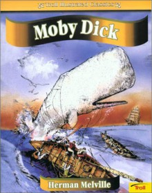 Moby Dick (Troll Illustrated Classics) - Herman Melville, Bernice Selden, Gary Gianni