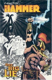 Hammer: One Big Lie - Kelley Jones, Dana Lewis, Toren Smith