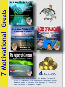 7 Motivational Greats Audiobooks W. As a Man Thinketh, Acres of Diamonds, the Majesty of Calmness Etc - James Allen, Ross Armetta, Russell H. Conwell