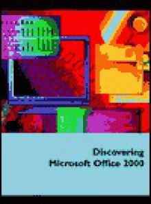 Discovering Microsoft Office 2000 - Edward G. Martin