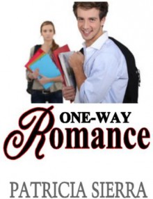 One Way Romance - Patricia Sierra