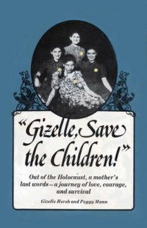 Gizelle, Save the Children! - Gizelle Hersh, Peggy Mann