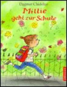 Millie Geht Zur Schule - Dagmar Chidolue, Gitte Spee