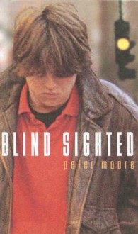 Blind Sighted - Peter Moore