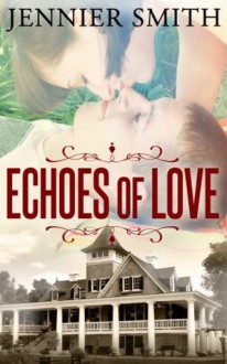 Echoes of Love - Jennifer Smith