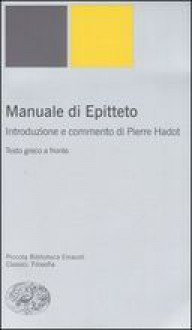 Manuale - Epictetus, P. Hadot, A. Taglia