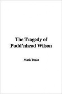 The Tragedy of Pudd'nhead Wilson - Mark Twain