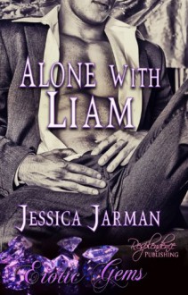 Alone with Liam - Jessica Jarman