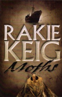 Moths - Rakie Keig