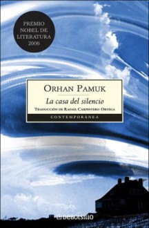 La Casa del Silencio - Orhan Pamuk