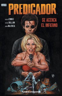 Predicador: Se acerca el Infierno - Garth Ennis, Steve Dillon, John McCrea