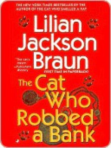 The Cat Who Robbed a Bank - Lilian Jackson Braun