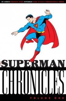 The Superman Chronicles, Vol. 1 - Jerry Siegel, Joe Shuster