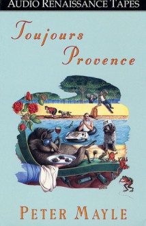 Toujours Provence - Peter Mayle, Patrick Macnee